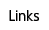 Links